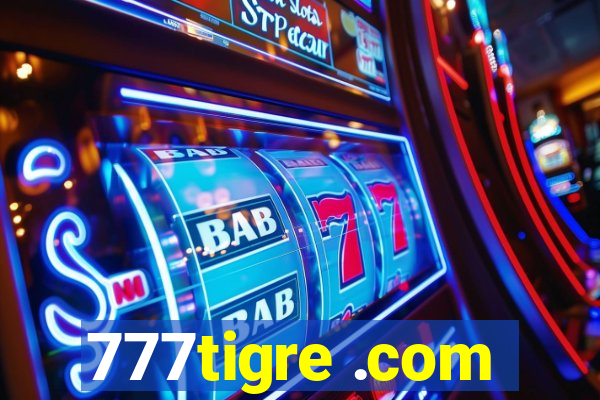 777tigre .com